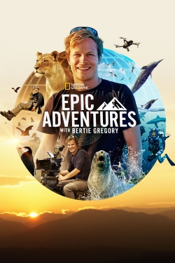 Epic Adventures with Bertie Gregory full