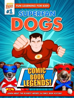 Superfan Dogs: Comic Book Legends full