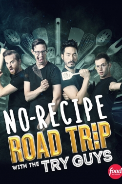 No Recipe Road Trip With the Try Guys full