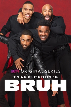 Tyler Perry's Bruh full