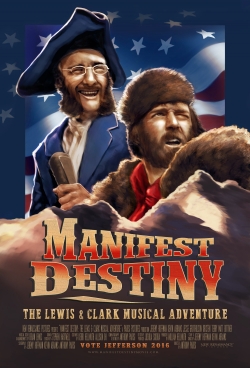 Manifest Destiny: The Lewis & Clark Musical Adventure full