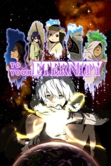 To Your Eternity full