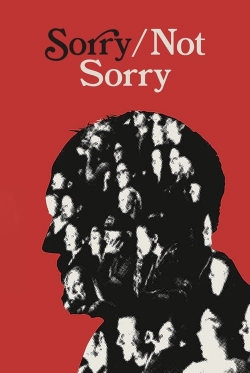 Sorry/Not Sorry full