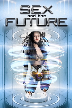 Sex and the Future full