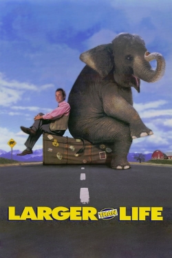 Larger than Life full