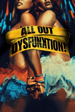 All Out Dysfunktion! full