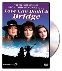 Naomi & Wynonna: Love Can Build a Bridge full