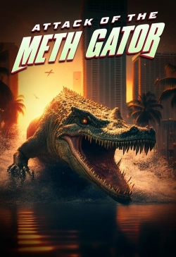 Attack of the Meth Gator full