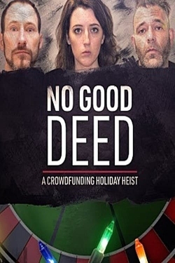 No Good Deed: A Crowdfunding Holiday Heist full