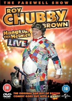 Roy Chubby Brown - Hangs up the Helmet Live full