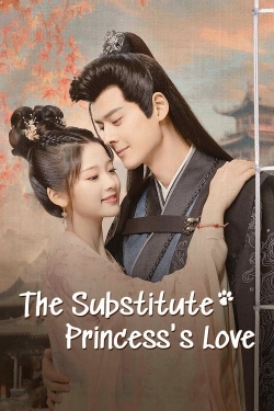 The Substitute Princess's Love full