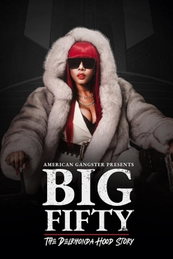 American Gangster Presents: Big Fifty - The Delronda Hood Story full