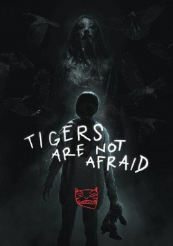 Tigers Are Not Afraid full