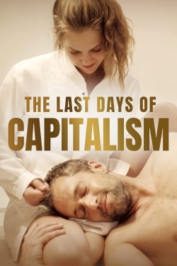 The Last Days of Capitalism full