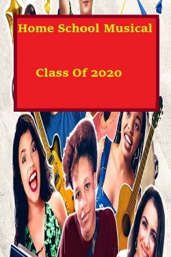 Homeschool Musical Class Of 2020 full