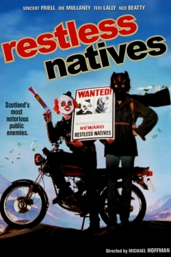 Restless Natives full