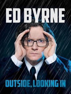 Ed Byrne: Outside, Looking In full