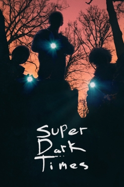 Super Dark Times full