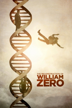 The Reconstruction of William Zero full