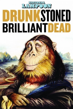 Drunk Stoned Brilliant Dead: The Story of the National Lampoon full