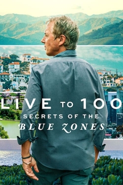 Live to 100: Secrets of the Blue Zones full