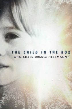 The Child in the Box: Who Killed Ursula Herrmann full