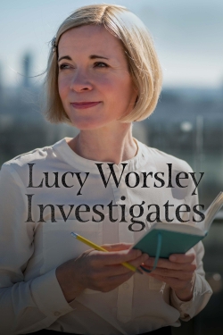 Lucy Worsley Investigates full