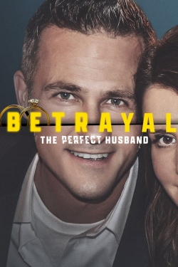 Betrayal: The Perfect Husband full