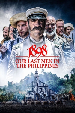 1898: Our Last Men in the Philippines full