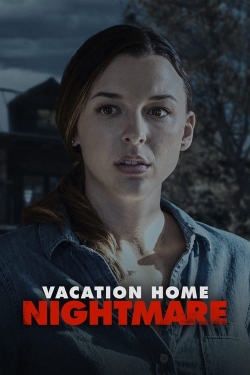 Vacation Home Nightmare full