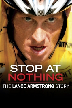 Stop at Nothing: The Lance Armstrong Story full