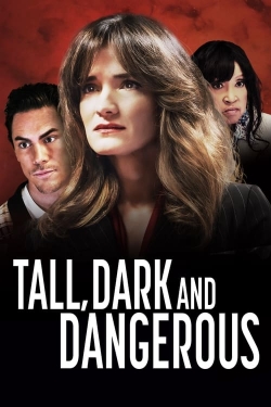 Tall, Dark and Dangerous full