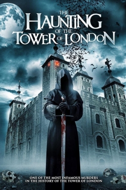 The Haunting of the Tower of London full