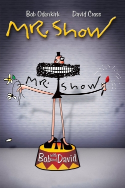 Mr. Show with Bob and David full