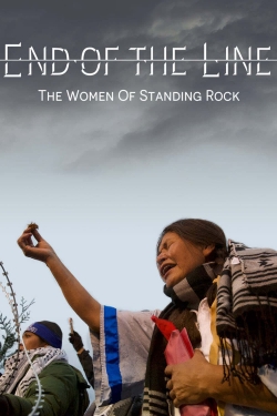 End of the Line: The Women of Standing Rock full