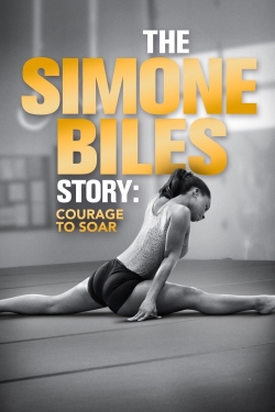 The Simone Biles Story: Courage to Soar full