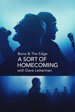 Bono & The Edge: A Sort of Homecoming with Dave Letterman full