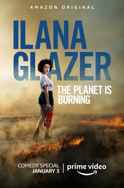 Ilana Glazer: The Planet Is Burning full