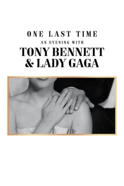 One Last Time: An Evening with Tony Bennett and Lady Gaga full