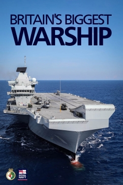 Britain's Biggest Warship full