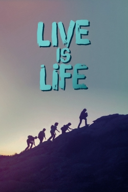 Live Is Life full