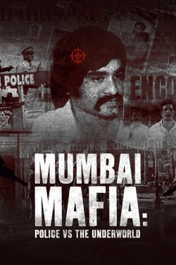 Mumbai Mafia: Police vs the Underworld full