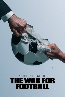 Super League: The War For Football full