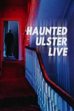 Haunted Ulster Live full