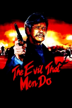 The Evil That Men Do full