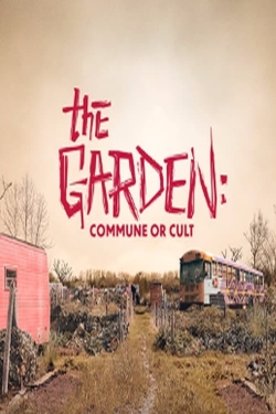 The Garden: Commune or Cult full