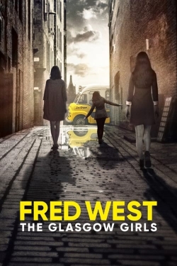 Fred West: The Glasgow Girls full