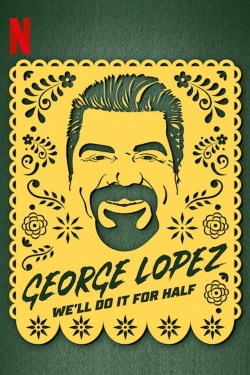 George Lopez: We'll Do It for Half full