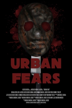 Urban Fears full