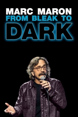 Marc Maron: From Bleak to Dark full